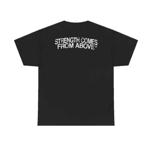 "Strength Comes From Above" Tee
